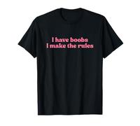 I Have Boobs I Make The Rules Y2k Aesthetic Iconic Slogan T-Shirt
