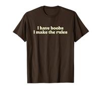 I Have Boobs I Make The Rules Y2k Aesthetic Iconic Slogan T-Shirt