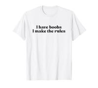 I Have Boobs I Make The Rules Y2k Aesthetic Iconic Slogan T-Shirt