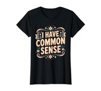 I Have Common Sense Sagesse du penseur logique - T-Shirt Graphique avec Valeur