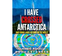 I Have Crossed Antarctica and Found Lands Beyond the Ice Walls