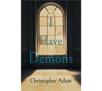 I Have Demons - Christopher Adam - Iguana Books - Livre en Anglais Christopher AdamChristopher Adam (Auteur)