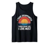 I Have Disappointed Those in My Life I Love Most |- Débardeur