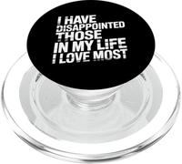 I Have Disappointed Those in My Life I Love Most - PopSockets PopGrip pour MagSafe