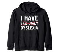 I Have Dyslexia Sex Daily Typo Faute d'orthographe Sweat à Capuche