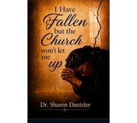 I Have Fallen but the Church Won’t Let Me Up