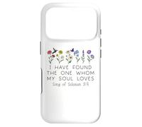 I Have Found The One Whom My Soul Loves Song of Solomon 3:4 Coque pour iPhone 17 Pro