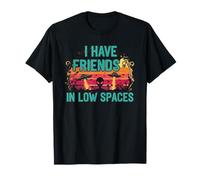 I Have Friends in Low Spaces - Vêtements Funny Alien UFO T-Shirt