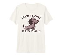 I Have Friends Low Places T-Shirt Haut de Gamme