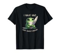 I Have Had Just About Enough Frog Knife Dark Humour Esthétique T-Shirt