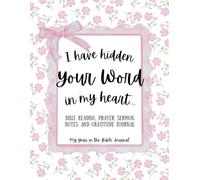 I have hidden Your Word in my heart...: Bible Study Journal