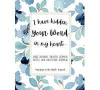 I have hidden Your Word in my heart...: Bible Study Journal