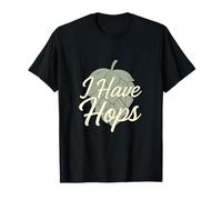 I Have Hops Beer Bar Humour Vintage Craft Design T-Shirt