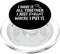 I Have It All Together I Just Forgot Where I Put It Mom PopSockets PopGrip pour MagSafe