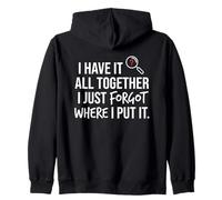 I Have It All Together I Just Forgot Where I Put It Mom Sweat à Capuche