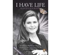 I Have Life: Alison s Journey