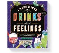 I Have Mixed Drinks About Feelings Coloring Book by Brass Monkey Brass Monkey (Auteur)