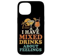 I Have Mixed Drinks About Feelings Funny Citation Vacation Coque pour iPhone 15