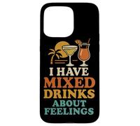 I Have Mixed Drinks About Feelings Funny Citation Vacation Coque pour iPhone 15 Pro Max