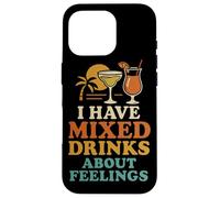 I Have Mixed Drinks About Feelings Funny Citation Vacation Coque pour iPhone 16 Pro