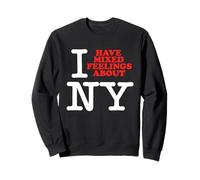 I Have Mixed Feelings About New York Sweatshirt
