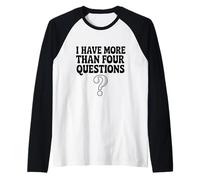 I Have More Than Four Questions Humour Drôle Manche Raglan