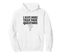 I Have More Than Four Questions Humour Drôle Sweat à Capuche