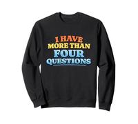 I Have More Than Four Questions Retro Citation Humour Meme Sweatshirt
