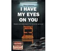 I Have My Eyes On You