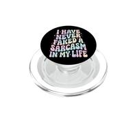 I Have Never Faked A Sarcasm in My Life PopSockets PopGrip pour MagSafe