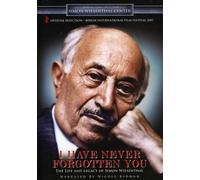 I Have Never Forgotten You: The Life and Legacy of Simon Wiesenthal