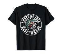 I Have No Idea What I'm Doing - Motard Amusant en Crocodile T-Shirt