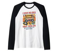I Have No Idea What These Are 90s 80s Retro Vintage Theme Manche Raglan