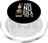 I Have No Idea What This is Old Retro Antiques Lampe à Huile PopSockets PopGrip pour MagSafe