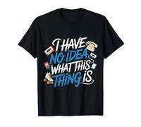 I Have No Idea What This Thing is Nostalgie Rétro - T-Shirt
