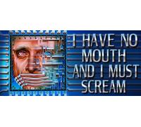 I Have No Mouth, and I Must Scream (PC)