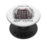 I Have No Shelf Control Vintage Book Lover Floral PopSockets PopGrip Adhésif