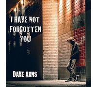 I Have Not Forgotten You