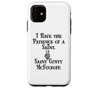 I Have Patience of a Saint Cunty McFuckoff Funny St Patricks Coque pour iPhone 11