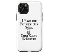 I Have Patience of a Saint Cunty McFuckoff Funny St Patricks Coque pour iPhone 11 Pro