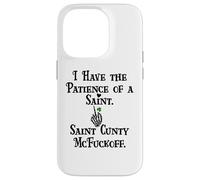 I Have Patience of a Saint Cunty McFuckoff Funny St Patricks Coque pour iPhone 14 Pro