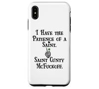 I Have Patience of a Saint Cunty McFuckoff Funny St Patricks Coque pour iPhone XS Max