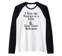 I Have Patience of a Saint Cunty McFuckoff Funny St Patricks Manche Raglan