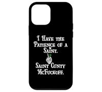 I Have Patience of a Saint St Patricks Saint Cunty McFuckoff Coque pour iPhone 12 Mini