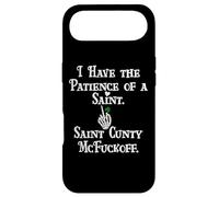 I Have Patience of a Saint St Patricks Saint Cunty McFuckoff Coque pour iPhone Air