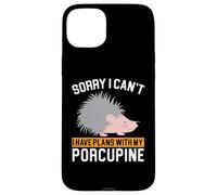 I Have Plans with My Porc-épic Rongeur Barbarie Animal Coque pour iPhone 15 Plus