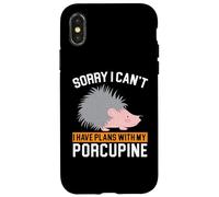 I Have Plans with My Porc-épic Rongeur Barbarie Animal Coque pour iPhone X/XS