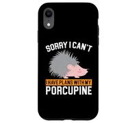 I Have Plans with My Porc-épic Rongeur Barbarie Animal Coque pour iPhone XR