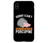 I Have Plans with My Porc-épic Rongeur Barbarie Animal Coque pour iPhone XS Max