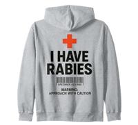 I Have Rabies Dark Humour Sarcastic Approach with Caution Sweat à Capuche